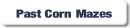 Past Corn Mazes.